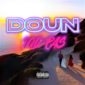 Listen to 100 PAS (Explicit) song with lyrics from DOUN