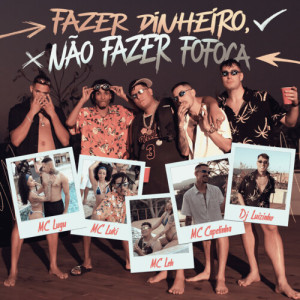 Album Fazer Dinheiro, Não Fazer Fofoca (Explicit) from Mc Leh