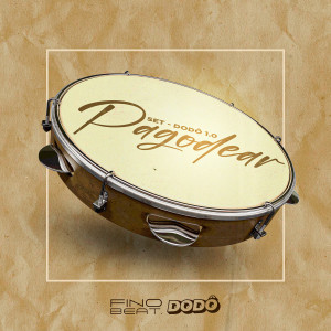 ดาวน์โหลดและฟังเพลง Set Dodô 1.0 - Pagodear พร้อมเนื้อเพลงจาก DODO.027