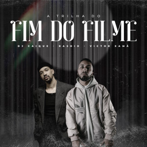 DJ Caique的專輯A Trilha do Fim do Filme