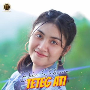 Dengarkan Teteg Ati lagu dari Dike Sabrina dengan lirik