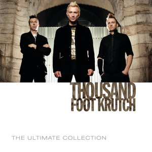 Thousand Foot Krutch的專輯The Ultimate Collection