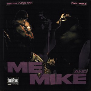 อัลบัม Me And Mike (Explicit) ศิลปิน Rio Da Yung Og