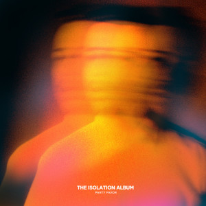 Party Favor的專輯THE ISOLATION ALBUM