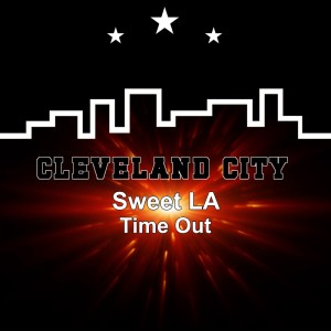 收聽Sweet LA的Time Out歌詞歌曲