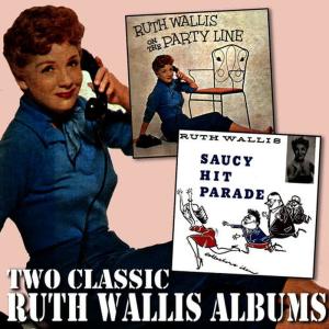 Ruth Wallis的專輯Ruth Wallis on the Party Line / Saucy Hit Parade