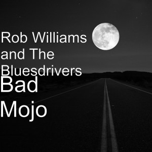 Album Bad Mojo from Rob Williams