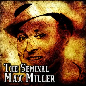 อัลบัม The Seminal Max Miller ศิลปิน Max Miller