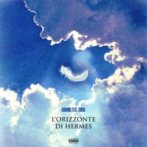 ดาวน์โหลดและฟังเพลง L'Orizzonte Di Hermes (feat. Think) (Explicit) พร้อมเนื้อเพลงจาก Kronos