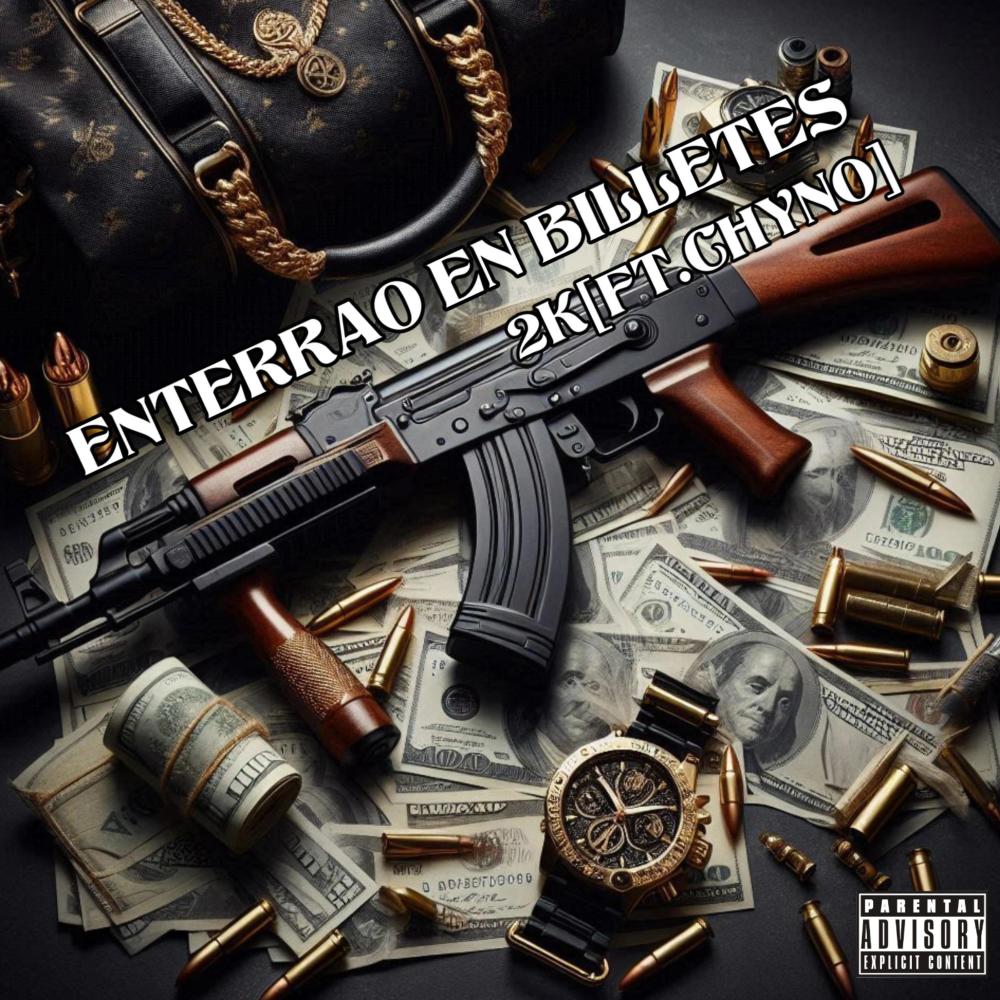 ENTERRAO EN BILLETES (feat. CHYNO) (Explicit)