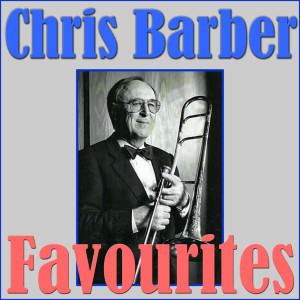 Album Chris Barber Favourites oleh Chris Barber