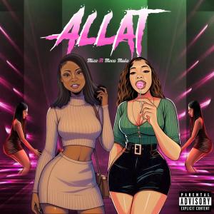 Mizz的專輯Allat (feat. Moca Mula) [Explicit]