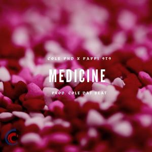 收聽Cole PhD的Medicine (feat. Pappi 9T9)歌詞歌曲