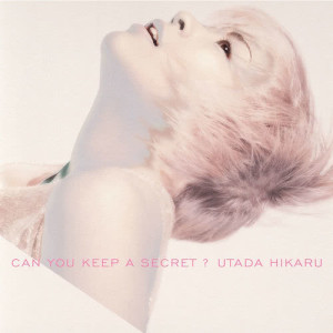 宇多田光的專輯Can You Keep A Secret?