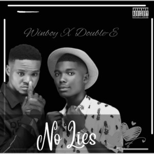 Listen to No Lies (Explicit) song with lyrics from Winboy