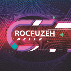 收听ROCFUZEH的Hello歌词歌曲