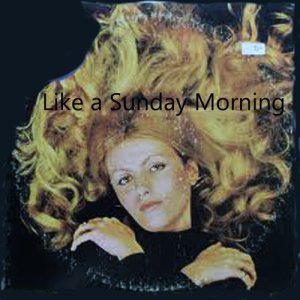 ดาวน์โหลดและฟังเพลง Like a Sunday Morning (其他) พร้อมเนื้อเพลงจาก Maureen Mcgovern