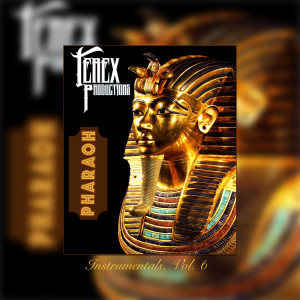 อัลบัม Pharaoh Instrumentals, Vol. 6 ศิลปิน Terex Productions