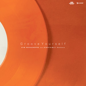 ดาวน์โหลดและฟังเพลง Groove Yourself (feat. SIRUP & Mori Zentaro) พร้อมเนื้อเพลงจาก DYM MESSENGERS