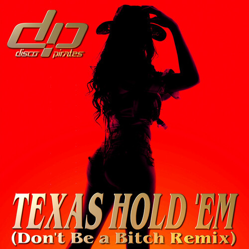 Texas Hold 'Em (Don't Be a Bitch Remix|Explicit)