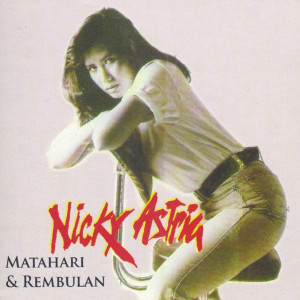 Nicky Astria的專輯Matahari dan Rembulan