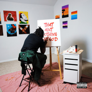 Got Damn Samm的专辑That Ain't Nothing But God (Explicit)