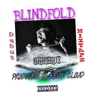 收聽Kharaktharuce的Blind (feat. Kevin Cloud) (Explicit)歌詞歌曲