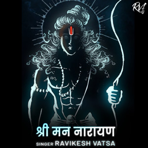 收听Ravikesh Vatsa的Shree Man Narayan歌词歌曲