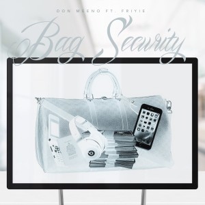 ดาวน์โหลดและฟังเพลง Bag Security (Explicit) พร้อมเนื้อเพลงจาก DON MEENO