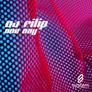 ดาวน์โหลดและฟังเพลง One Day (Alex & Filip Remix) พร้อมเนื้อเพลงจาก DJ Filip