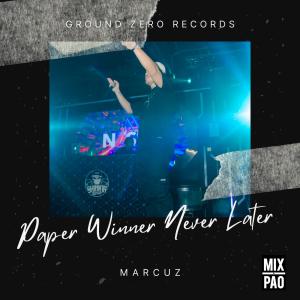Marcuz的專輯Paper Winner Never Later (Explicit)