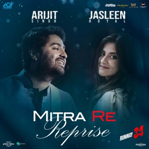 Listen to Mitra Re (Reprise) song with lyrics from Arijit Singh