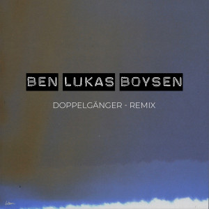 อัลบัม Doppelgänger (Ben Lukas Boysen Remix) ศิลปิน Ed Tullett