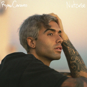 Album Nutcase (Explicit) from Ryan Caraveo