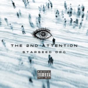 อัลบัม The 2nd Attention (Explicit) ศิลปิน Starseed Dro
