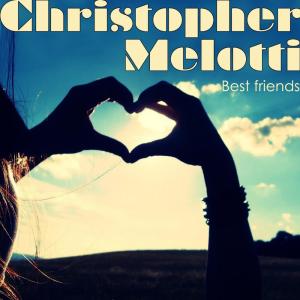 Chris Melotti的專輯Best Friends