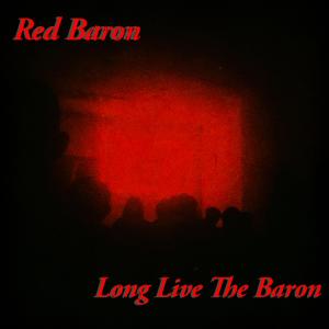 Red Baron的專輯Long live the baron (Explicit)