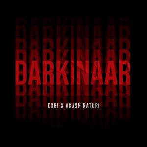 收聽Kobi Dai的Darkinaar (feat. Akash Raturi) (Explicit)歌詞歌曲