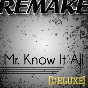 ดาวน์โหลดและฟังเพลง Mr. Know It All (Kelly Clarkson Remake)  - Instrumental (Instrumental) พร้อมเนื้อเพลงจาก The Supreme Team