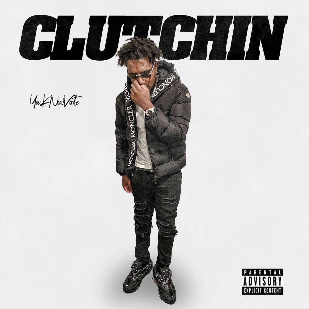 Clutchin (Explicit)