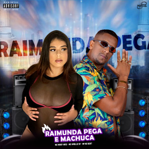 收聽RP NO BEAT的Raimunda Pega e Machuca (Explicit)歌詞歌曲