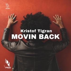 收听Kristof Tigran的Movin Back (Dub Mix)歌词歌曲