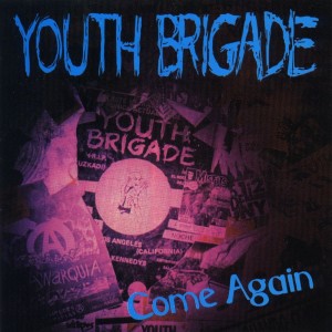 Youth Brigade的專輯Come Again