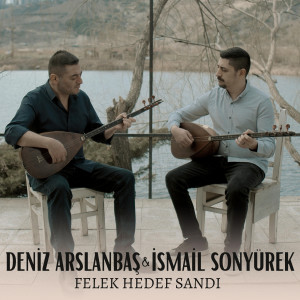 收聽Deniz Arslanbaş的Felek Hedef Sandı歌詞歌曲