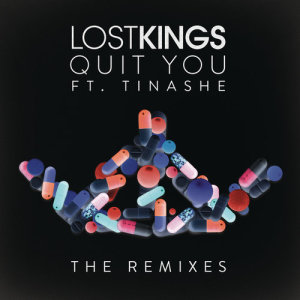 อัลบัม Quit You (The Remixes) ศิลปิน Lost Kings