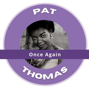 Album Once Again - Pat Thomas from Pat Thomas