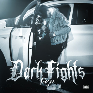 ดาวน์โหลดและฟังเพลง Dark Fights (Explicit) พร้อมเนื้อเพลงจาก Toosii