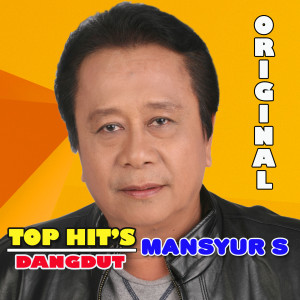 Album TOP HIT'S MANSYUR S oleh Mansyur S