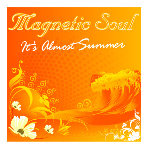 ดาวน์โหลดและฟังเพลง It's Almost Summer (S.T Radio Edit) พร้อมเนื้อเพลงจาก Magnetic Soul