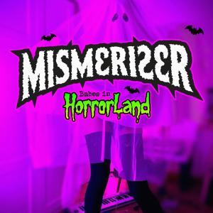 MisMerizer的專輯Babes in Horrorland